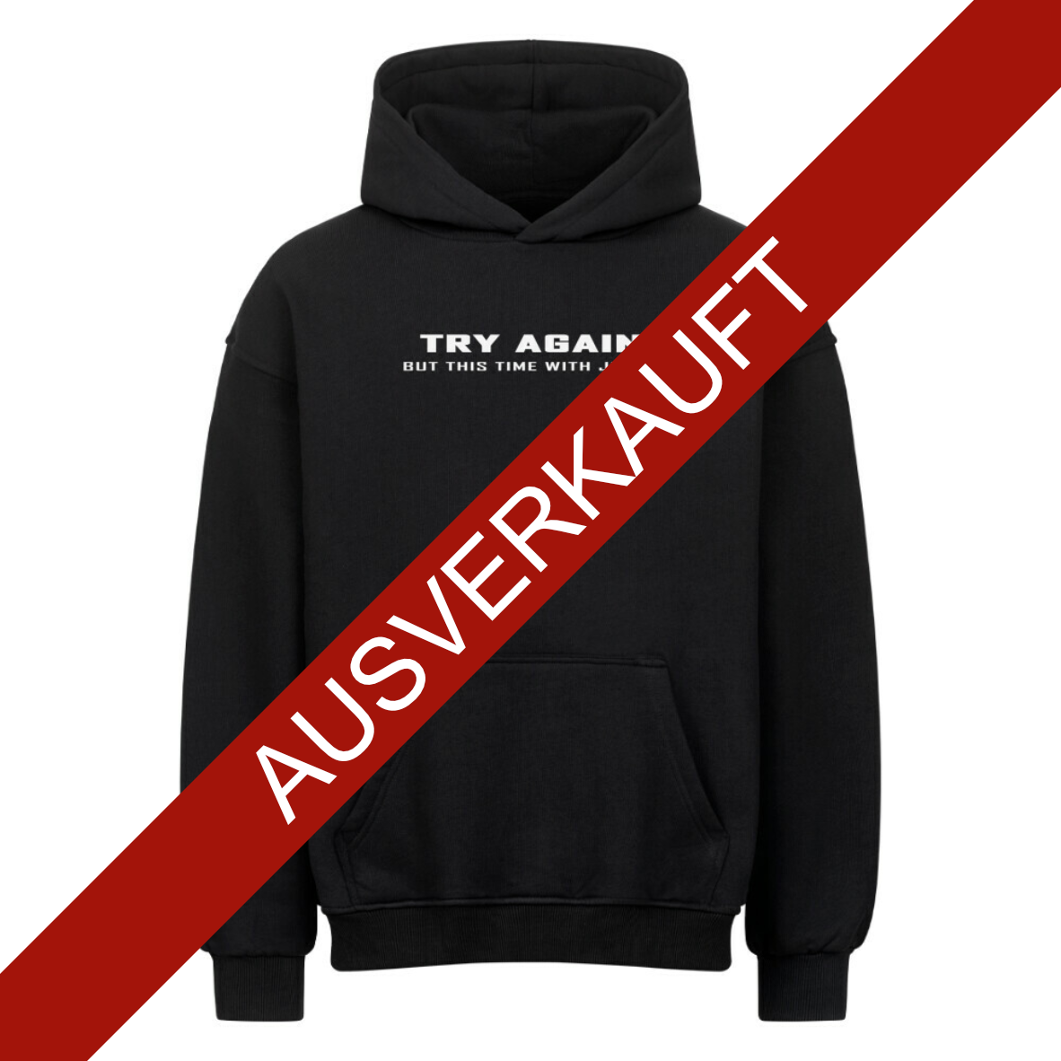 OVERSIZED HOODIE - TRY AGAIN