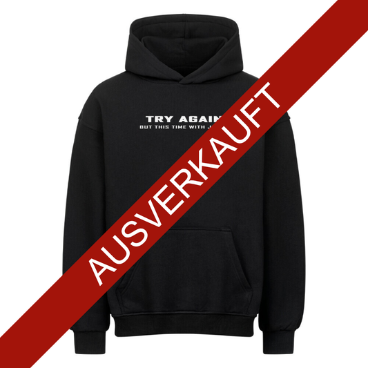 OVERSIZED HOODIE - TRY AGAIN